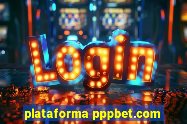 plataforma pppbet.com